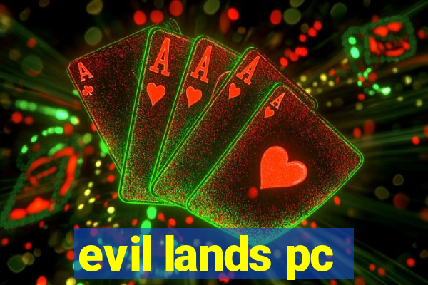 evil lands pc